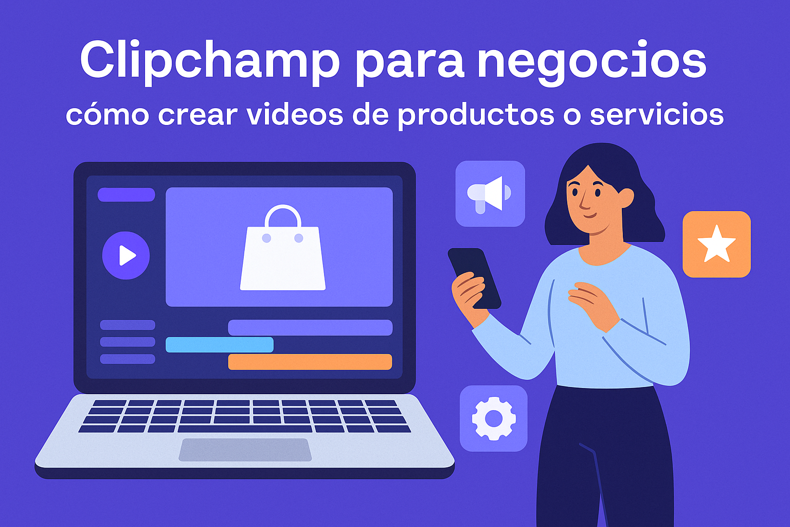 Clipchamp para negocios: cómo crear videos de productos o servicios