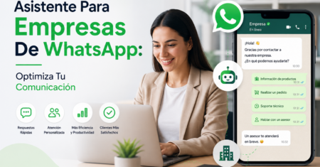 Asistente Para Empresas De WhatsApp: Optimiza Tu Comunicación